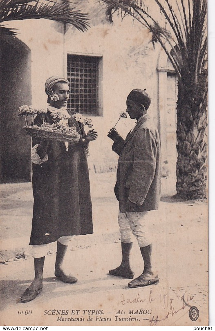 FI 29- SCENES ET TYPES - AU MAROC  - MARCHANDS DE FLEURS TUNISIENS - CORRESPONDANCE TADLA 1912 - Fliegende Händler