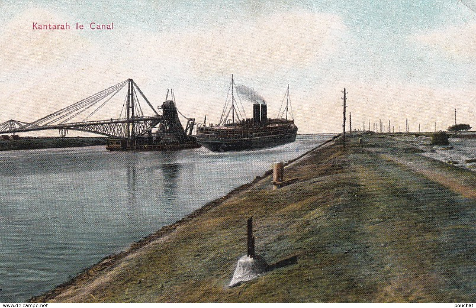 FI 30- KANTARAH - LE CANAL ( EGYPTE ) - NAVIRE VAPEUR  - Suez