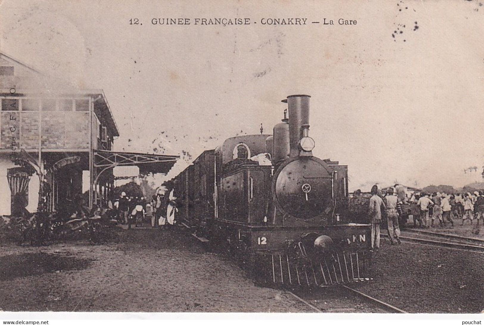 GU Nw- CONAKRY - GUINEE FRANCAISE - LA GARE - LOCOMOTIVE - ANIMATION - OBLITERATION 1912 - Französisch-Guinea