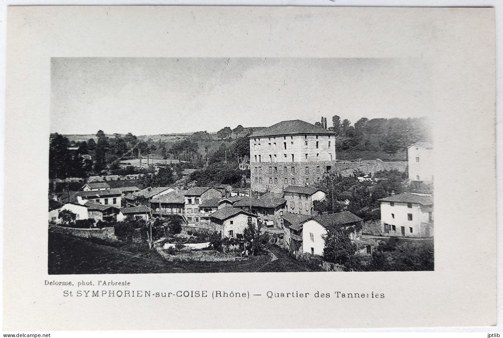 CPA Carte Postale / 69 Rhône, St Ou Saint-Symphorien-sur-Coise / Delorme, Phot. / Quartier Des Tanneries. - Saint-Symphorien-sur-Coise