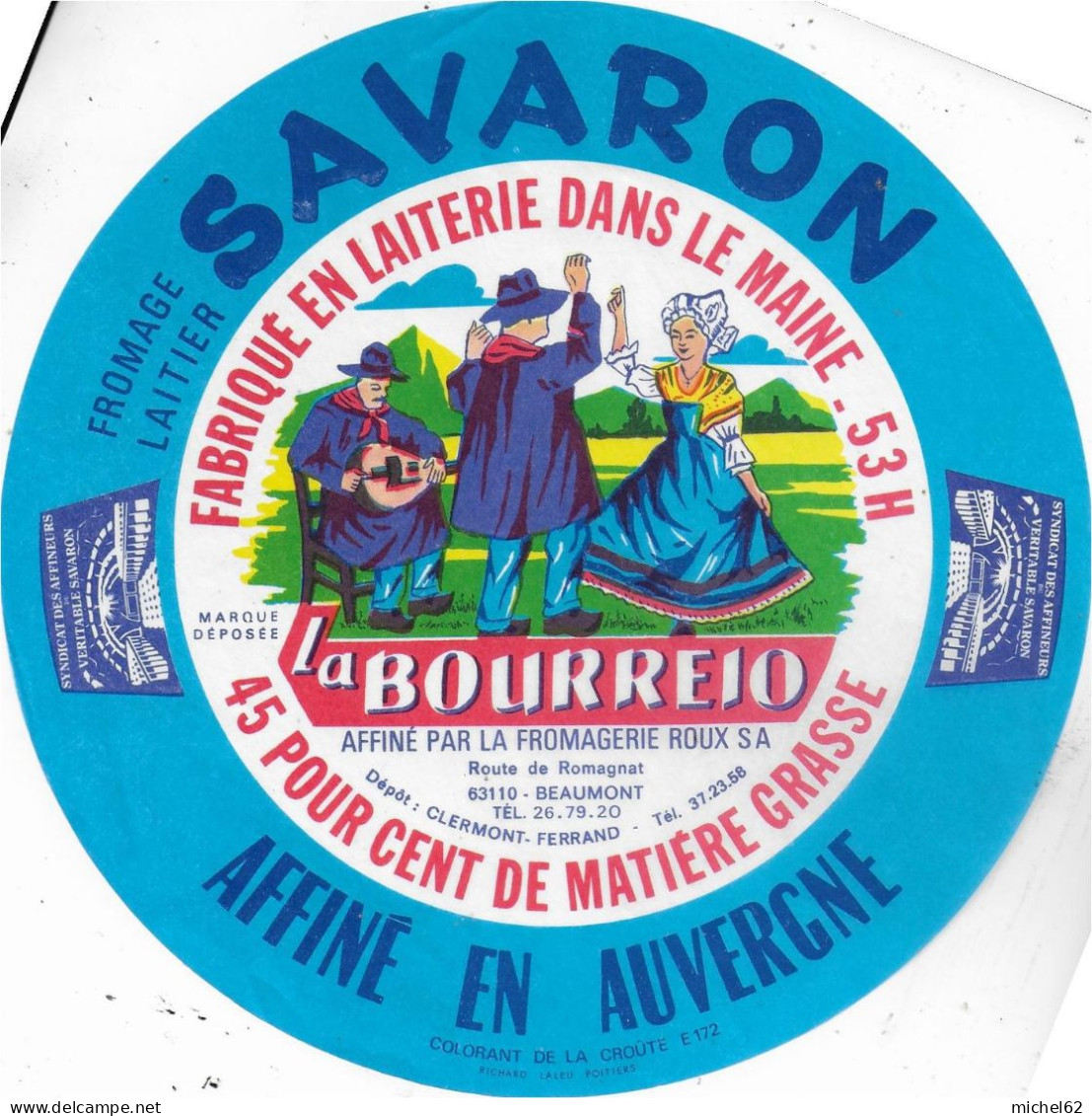ETIQUETTE  DE  FROMAGE   Neuve Savaron Maine La Bourreio Roux Beaumont Puy De Dome - Fromage