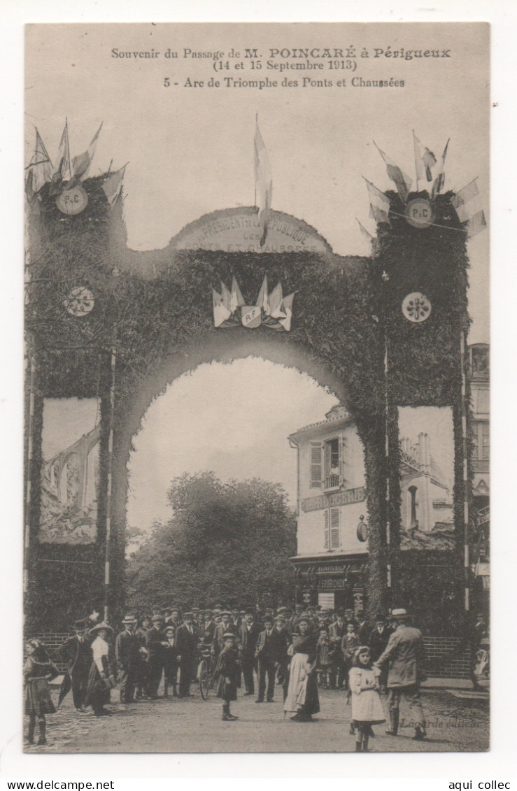 PERIGUEUX    24  DORDOGNE PERIGORD - SOUVENIR DU PASSAGE DE M.POINCARÉ À PÉRIGUEUX (14 ET 15 SEPTEMBRE 1913 ) - Périgueux