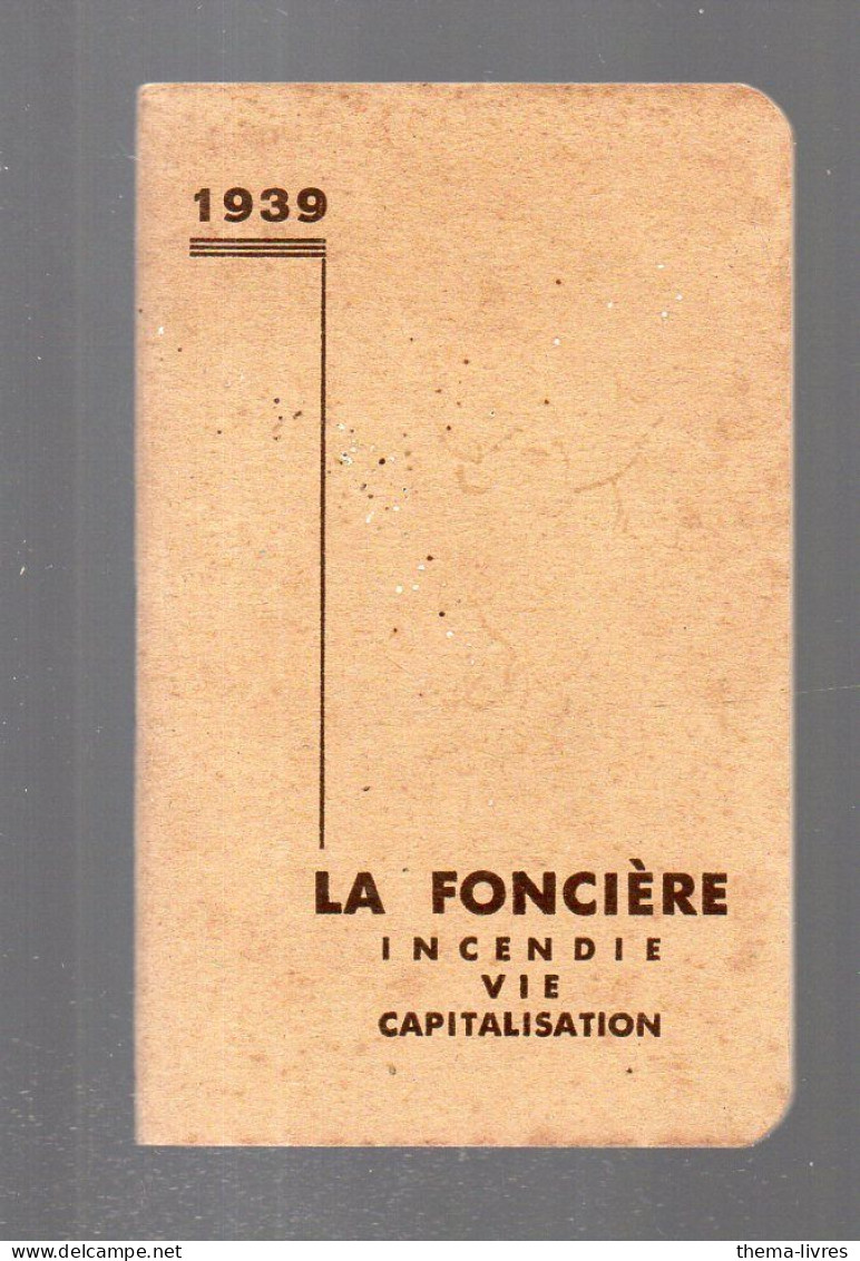 Carnet-calendrier 1939  LA FONCIERE   Assurances (PPP47279) - Klein Formaat: 1921-40