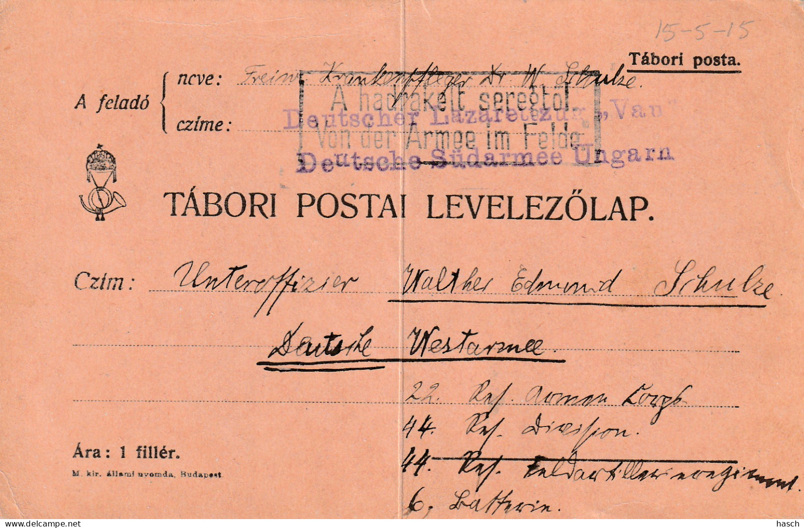 4935 10 Feldpostkarte 15-05-1915 Debrezin- Deutsche Westarmee.Stempel: A Hadrakelt Seregtol Von Der Armee Im Felde - Oorlog 1914-18