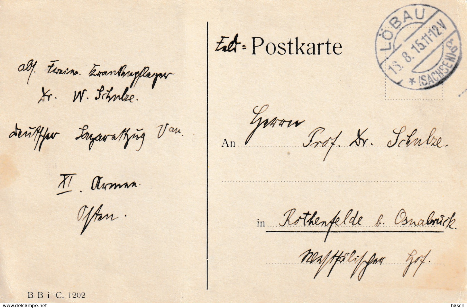  4935 18 Feldpostkarte 16-08-1915 Löbau- Rothenfelde. Absender Dr Schulze, Krankenpfleger Lazarettzug Vau. XI Armee - War 1914-18