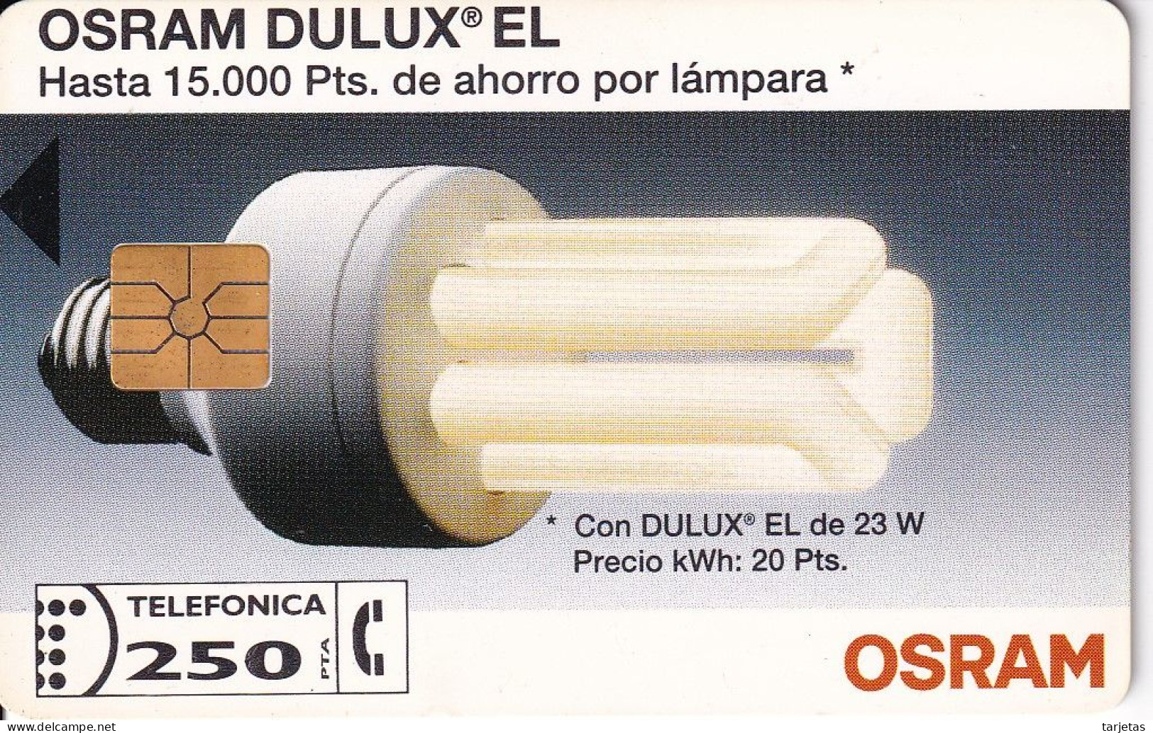 P-016 TARJETA DE ESPAÑA DE OSRAM DE FECHA 03/93 Y TIRADA 6000 - Emisiones Privadas