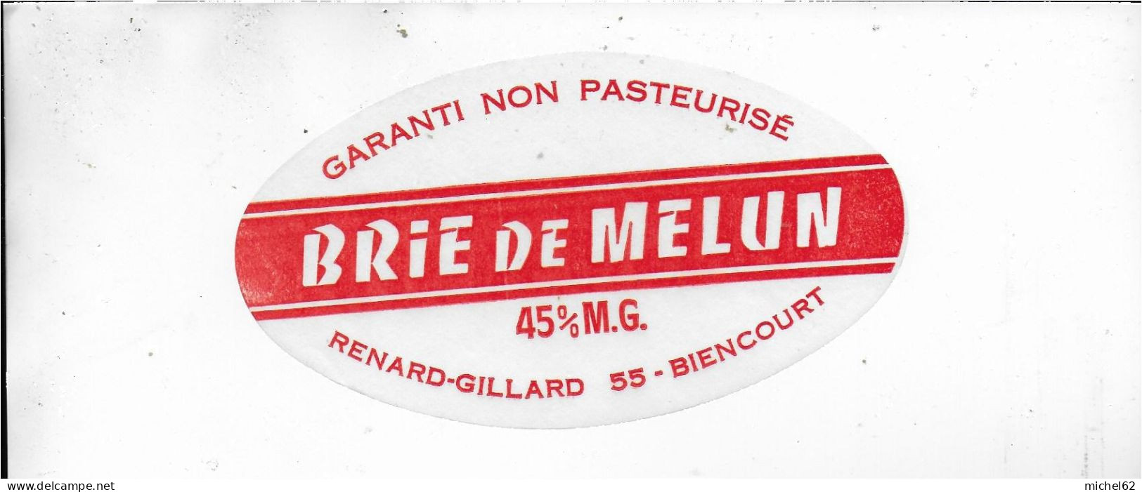 ETIQUETTE  DE  FROMAGE NEUVE   BRIE DE MELUN BIENCOURT MEUSE - Fromage