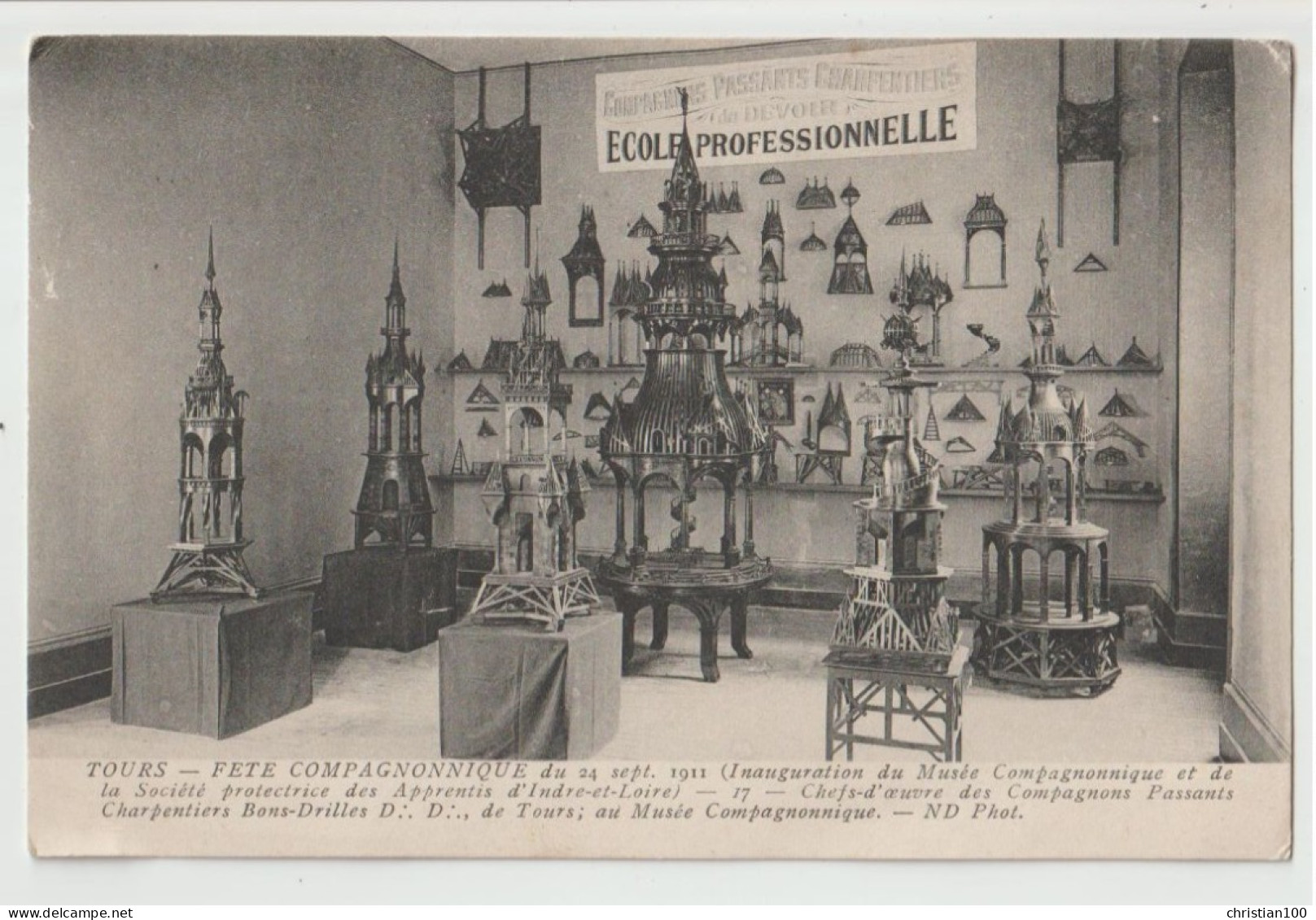 TOURS - FETE COMPAGNONNIQUE 24 SEPT-1911 - CHEF D' OEUVRE DES COMPAGNONS PASSANTS CHARPENTIERS BONS DRILLES - - Tours