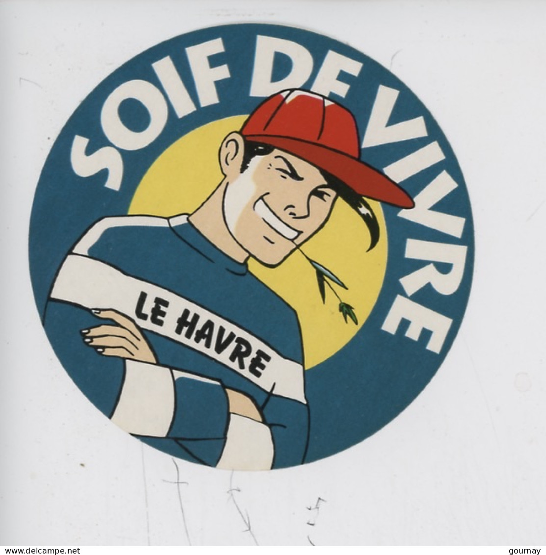 Autocollant Le Havre "Soif De Vivire" 69 Cm Diam - Non Classés