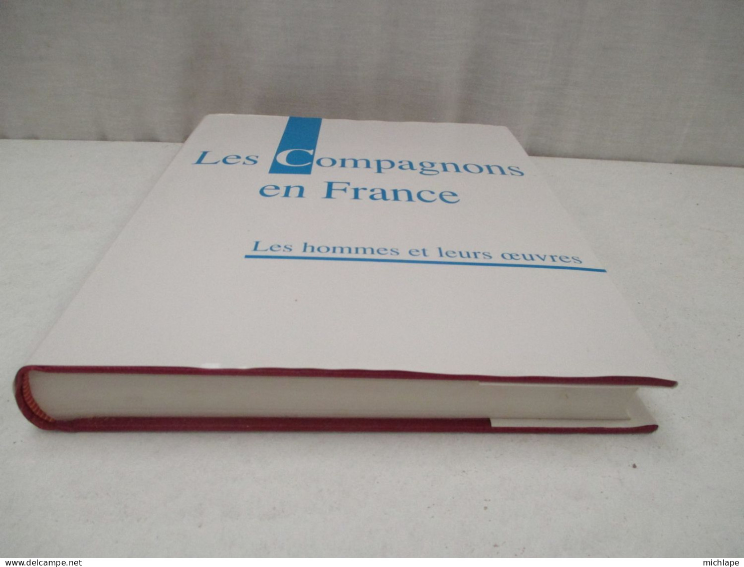 Livre - Les Compagnons En Françe - 372 Pages - Comme Neuf - Poids 1 Kg 700 - Popular Art