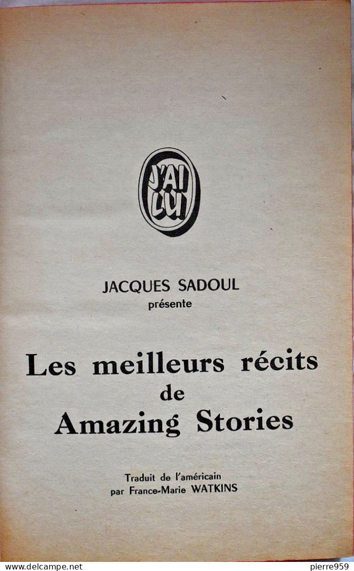 Les Meilleurs Récits De Amazing Stories - Période 1926/32 - Jacques Sadoul - J'ai Lu