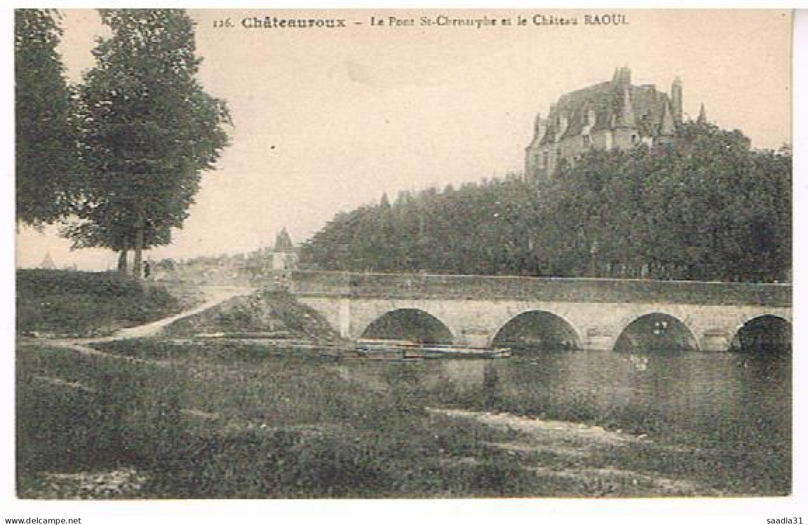 36  CHATEAUROUX PONT SAINT CHRISTOPHE ET LE CHATEAU RAOUL - Chateauroux