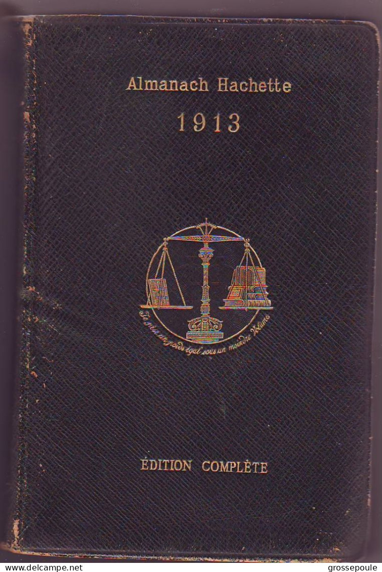 ALMANACH HACHETTE ANNEE 1913 - édition Complète - 1900 - 1949