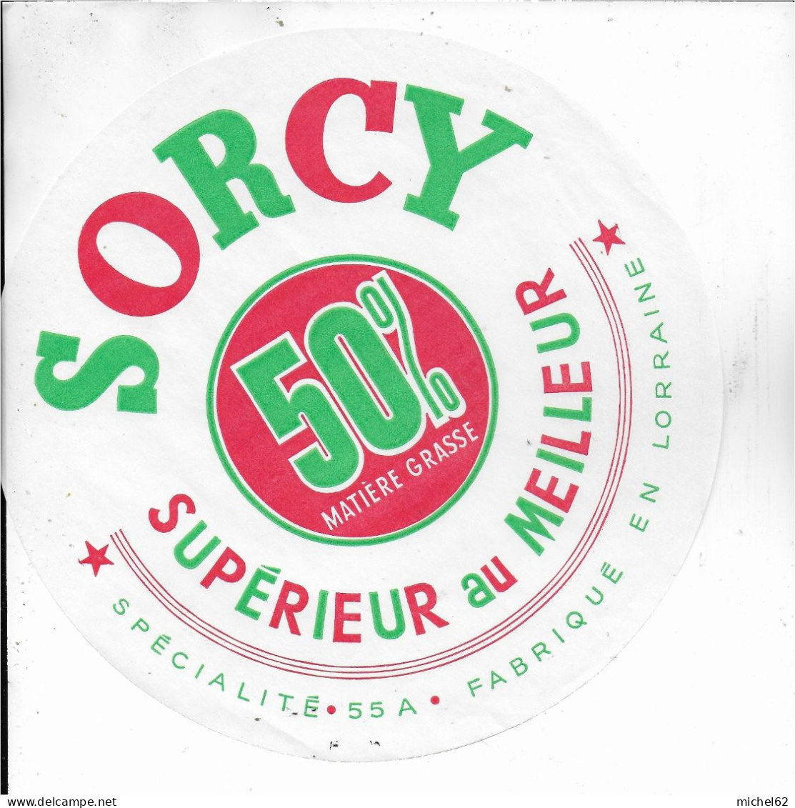 ETIQUETTE  DE  FROMAGE NEUVE   SORCY %EUSE LOISEY - Fromage