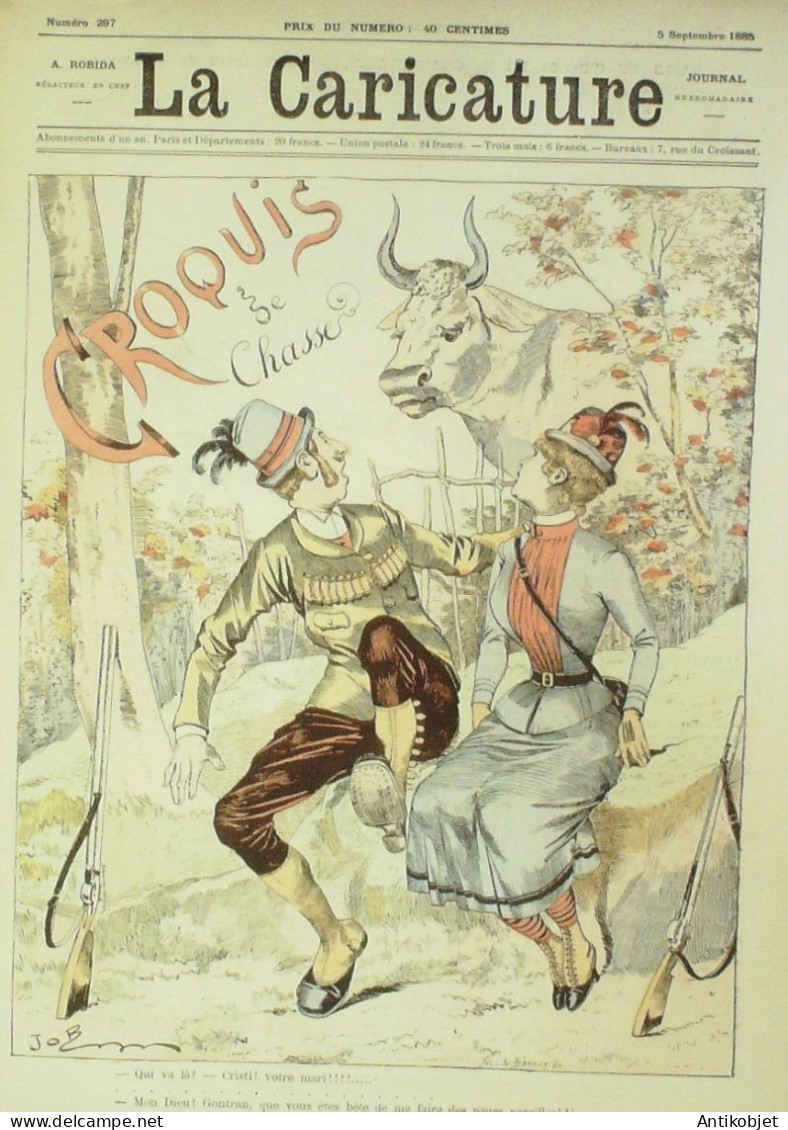 La Caricature 1885 N°297 La Chasse Job Gavarni Mornas De Claretie Robida Trock - Revues Anciennes - Avant 1900