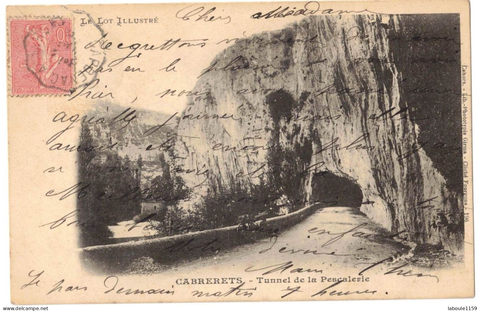 46 LE LOT ILLUSTRE CABRERETS : TUNNEL DE LA PESCALERIE  - CIRCULEE VERS CAHORS - PRECURSEUR AMBULANT CAPDENAC CAHORS - Autres & Non Classés