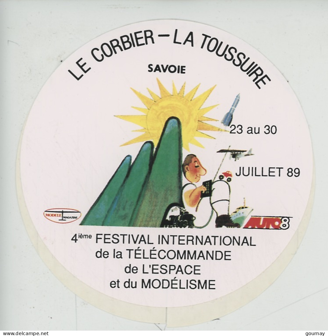 Autocollant Le Corbier-La Toussuire 1989 Télécommande De L'Espace Et Du Modéliseme 4è Festival International 11,5 Diam - Sonstige & Ohne Zuordnung