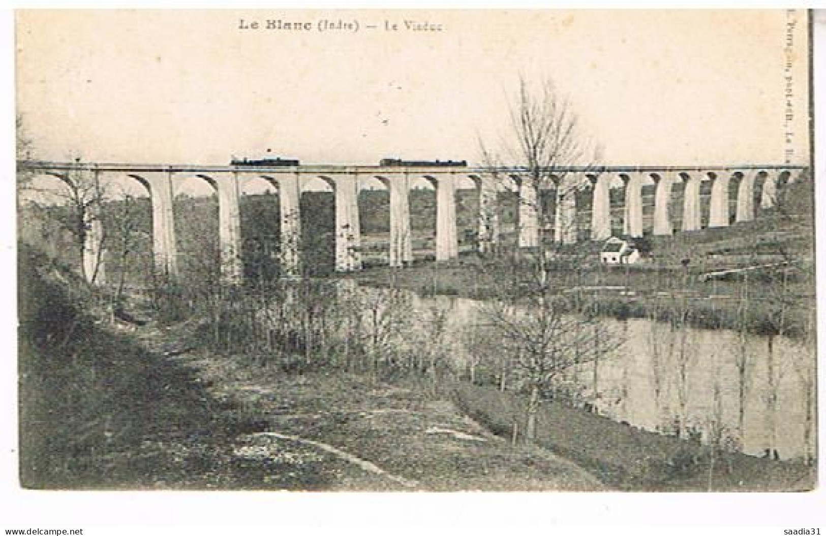 36  LE BLANC LE VIADUC  1914 - Le Blanc