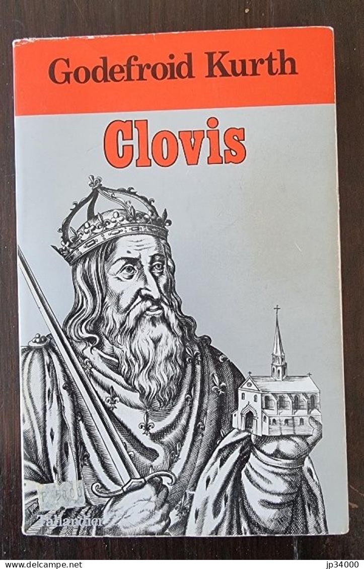 Clovis Par Kurth Godefroid (Tallandier 1978) Histoire, Biographie - Biografía