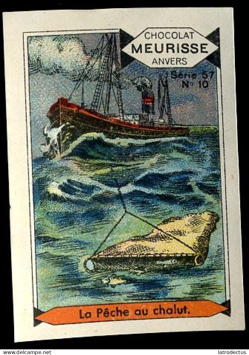 Meurisse - Ca 1930 - 57 - La Pêche, Fishing - 10 - La Pêche Au Chalut, Trawling - Otros & Sin Clasificación