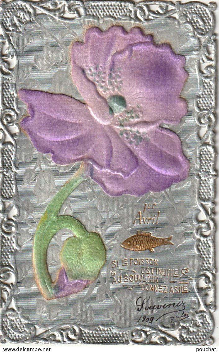 HO 25 - CARTE GAUFREE AJOUREE  " SI LE POISSON EST INUTILE " - FLEUR : PENSEE ET POISSON DORE -  2 SCANS  - 1er Avril - Poisson D'avril