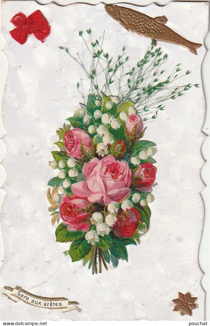 HO 25 - CARTE FANTAISIE  " GARE AUX ARETES " - AJOUT DE CHROMO DE ROSES ET MUGUET - GRAMINEES ET POISSON DORE  - 1 De April (pescado De Abril)