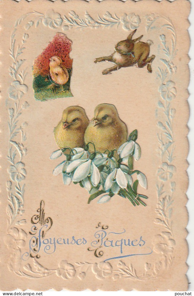 HO 26 - CARTE GAUFREE FANTAISIE  " JOYEUSES PAQUES " - AJOUT DE CHROMOS : POUSSINS , LAPIN - 2 SCANS - Pâques