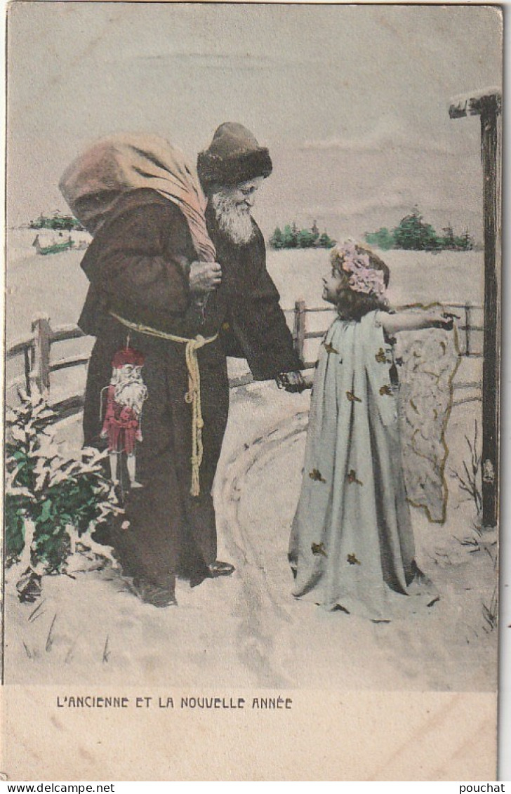 HO 27 - CARTE  FANTAISIE  " L'ANCIENNE ET LA NOUVELLE ANNEE " - PERE NOEL ET ANGELOT SE TENANT PAR LA MAIN -- 2 SCANS - Neujahr