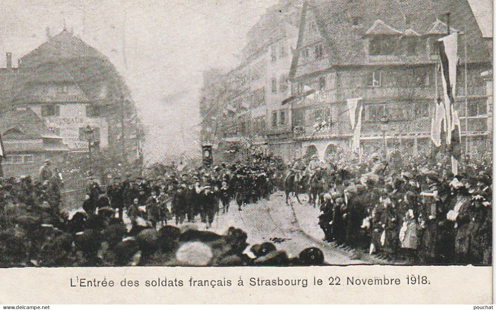 IN 3 - (67) STRASBOURG -  L'ENTREE DES SOLDATS FRANCAIS A STRASBOURG LE 22 NOVEMBRE 1918 - 2 SCANS - Straatsburg