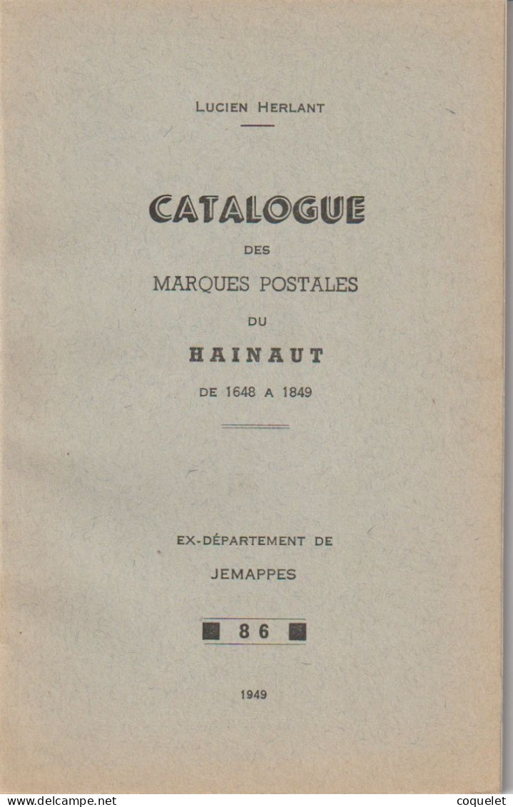 Catalogue Des Marques Postales Du Hainaut De 1648 à 1849 EXdépartement De JEMAPPES  Par Lucien HERLANT Livre De 70 Pages - Philatélie Et Histoire Postale