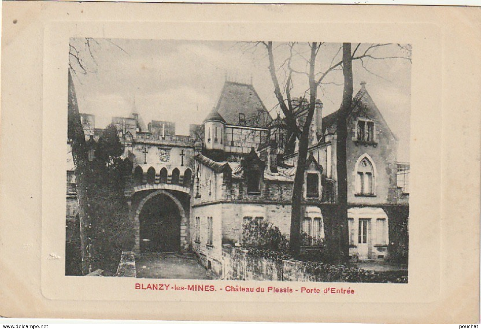 IN 12 - (71)  BLANZY  LES MINES - CHATEAU DU PLESSIS - PORTE D'ENTREE - 2 SCANS  - Other & Unclassified