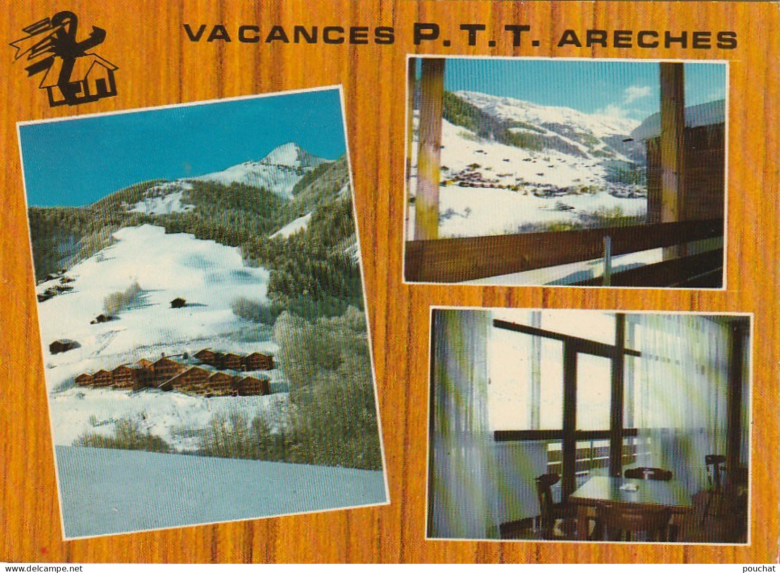 IN 17 -(73)  " L'ARGENTINE " - VACANCES P.T.T  ARECHES - BEAUFORT SUR DORON - CARTE COULEURS MULTIVUES - 2 SCANS - Beaufort