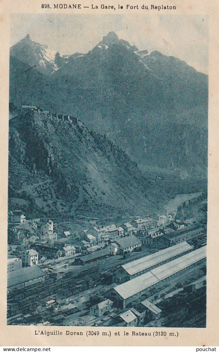 IN 19 - (73) MODANE - LA GARE , LE FORT DU REPLATON - L'AIGUILLE DORAN ET LE RATEAU - 2 SCANS - Modane