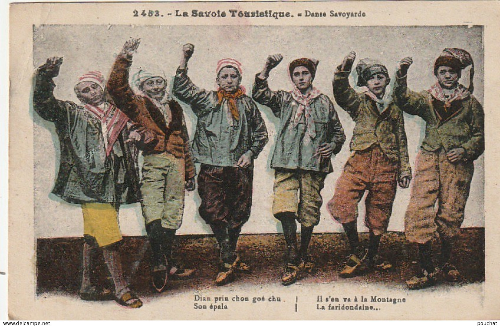 IN 19 -(73) DANSE SAVOYARDE - "IL S'EN VA A LA MONTAGNE , LA FARIDONDAINE..."- CARTE COLORISEE  - 2 SCANS - Bailes