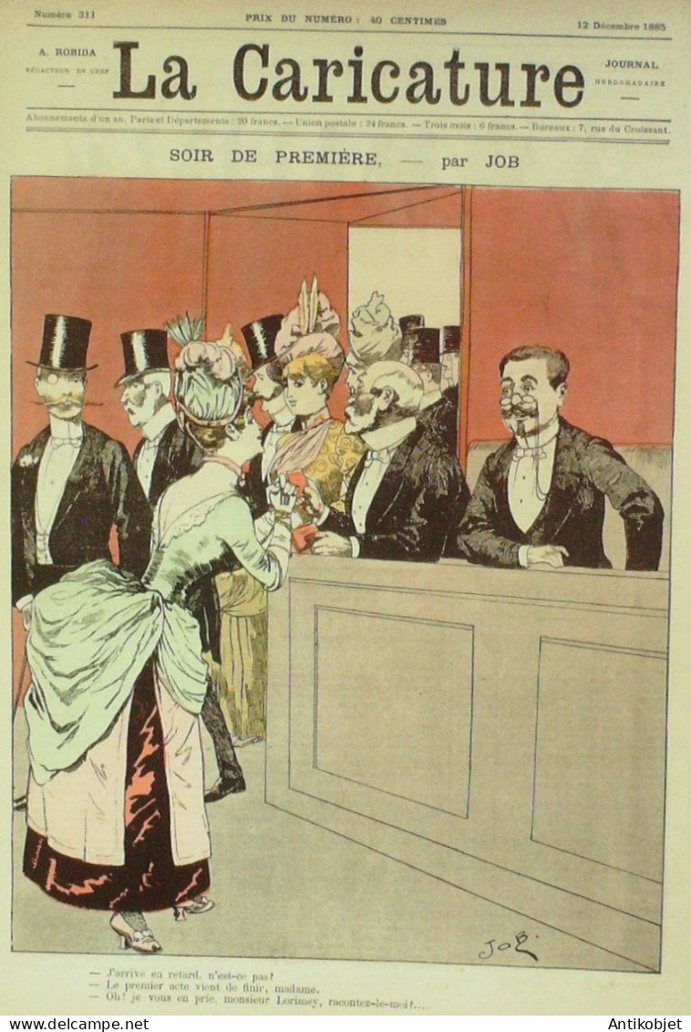 La Caricature 1885 N°311 Soir De Première Job Sorel Henri Pagat Loys Gino - Tijdschriften - Voor 1900