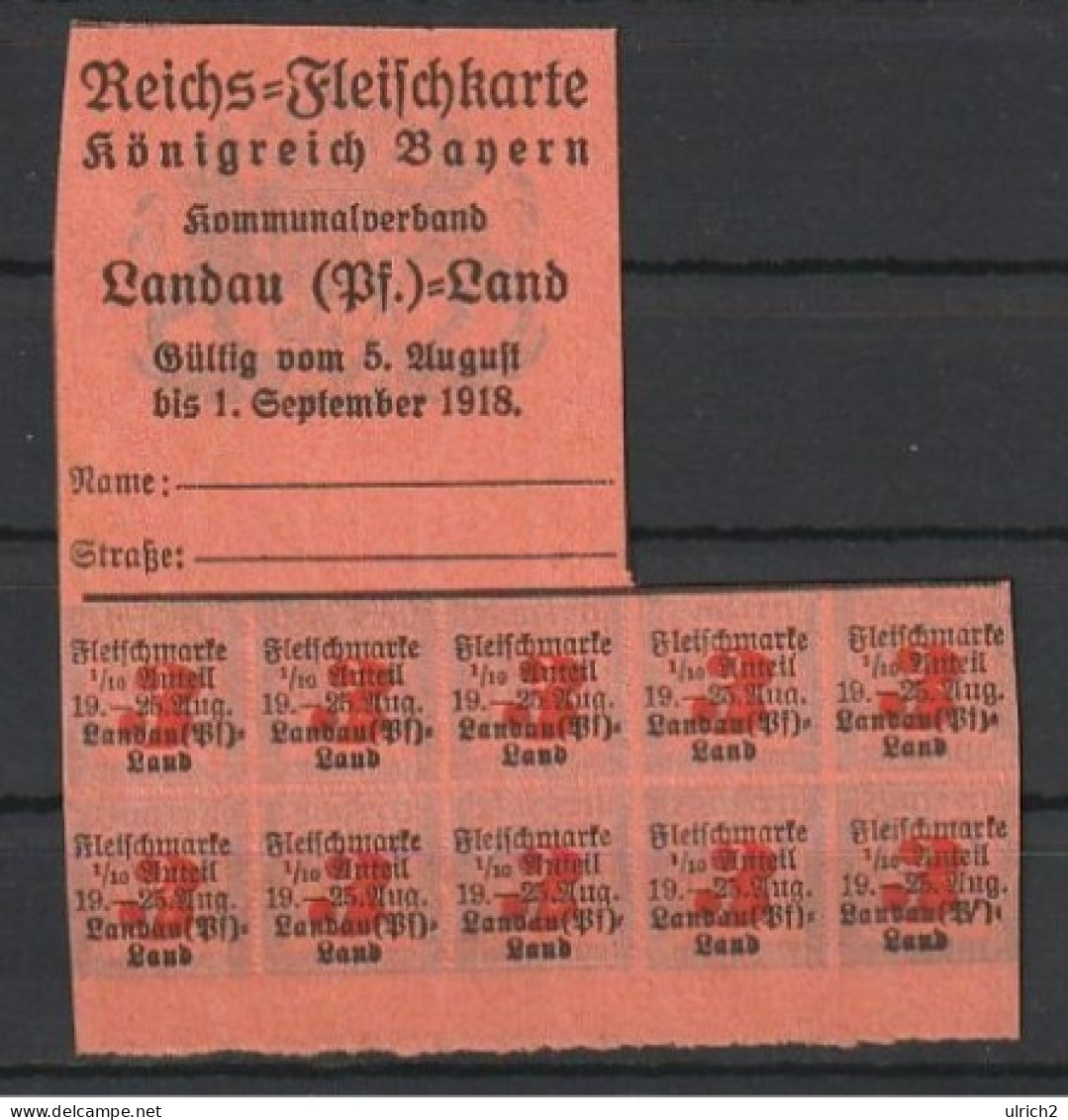 Reichs-Fleischkarte - Fleischmarken - Königreich Bayern - Landau Pfalz - August 1918  (68998) - Historical Documents