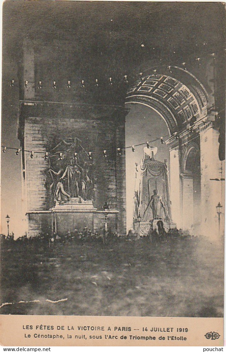 JA 2 - (75) LES FETES DE LA VICTOIRE A PARIS 1919 - LE CENOTAPHE , LA NUIT , SOUS L'ARC DE TRIOMPHE DE L'ETOILE- 2 SCANS - Sets And Collections