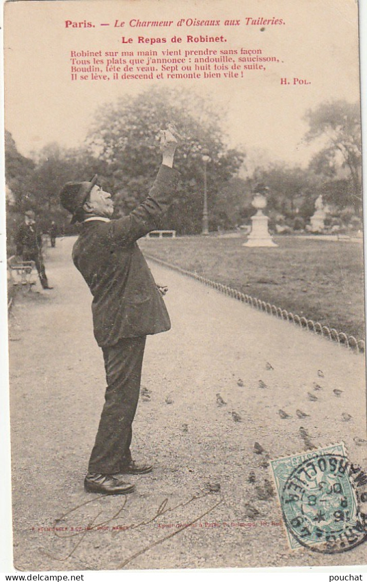 JA 4 -(75) PARIS - CHARMEUR D'OISEAUX AUX TUILERIES - LE REPAS DE ROBINET- MOINEAUX  - 2 SCANS - Artigianato Di Parigi