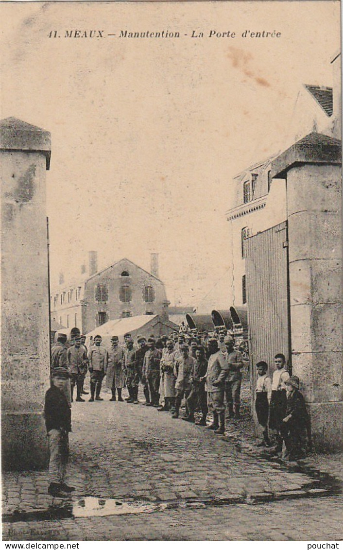 JA 13 -(77) MEAUX - MANUTENTION - LA PORTE D' ENTREE - MILITAIRES , SOLDATS - ENFANTS - 2 SCANS  - Meaux