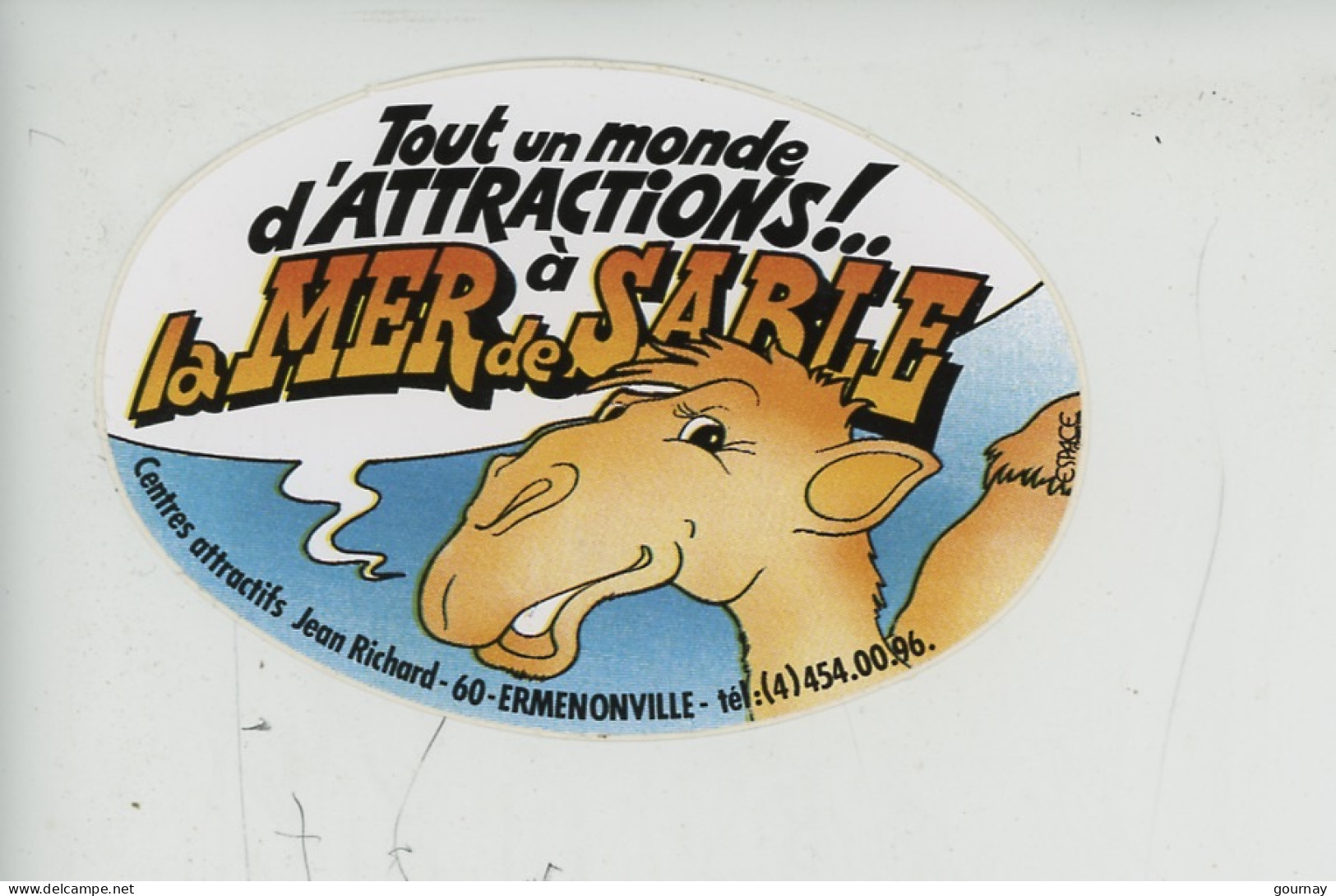 Autocollant Ermenonville "Tout Un Monde D'attraction à La Mer De Sable (centre Jean Richard) Chameau 11,5X8 - Ermenonville