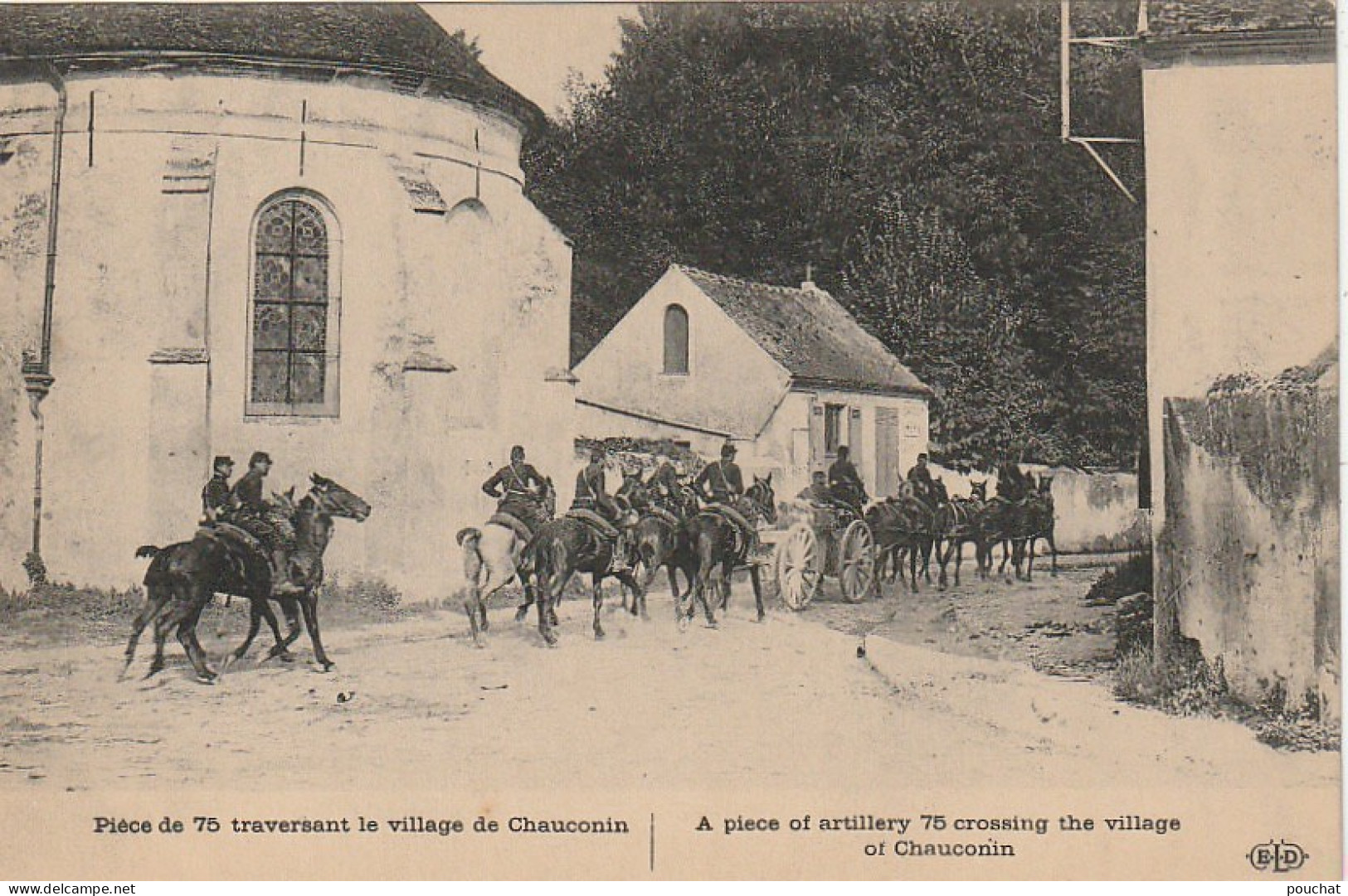 JA 15 -(77) PIECE DE 75 TRAVERSANT LE VILLAGE DE CHAUCONIN - REGIMENT MILITAIRE A CHEVAL - CANON SUR CHARRETTE - 2 SCANS - Autres & Non Classés