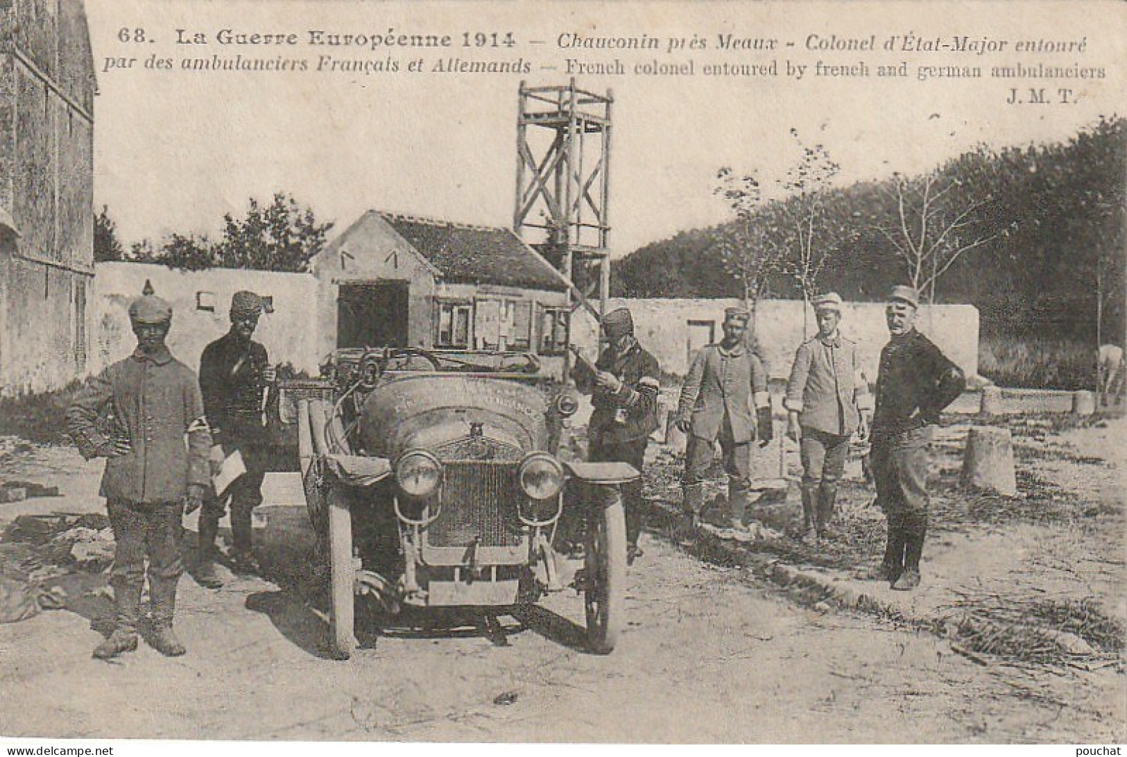 JA 17 -(77) GUERRE  1914 - CHAUCONIN  - COLONEL D' ETAT MAJOR ENTOURE PAR DES AMBULANCIERS - AUTOMOBILE - 2 SCANS - Autres & Non Classés