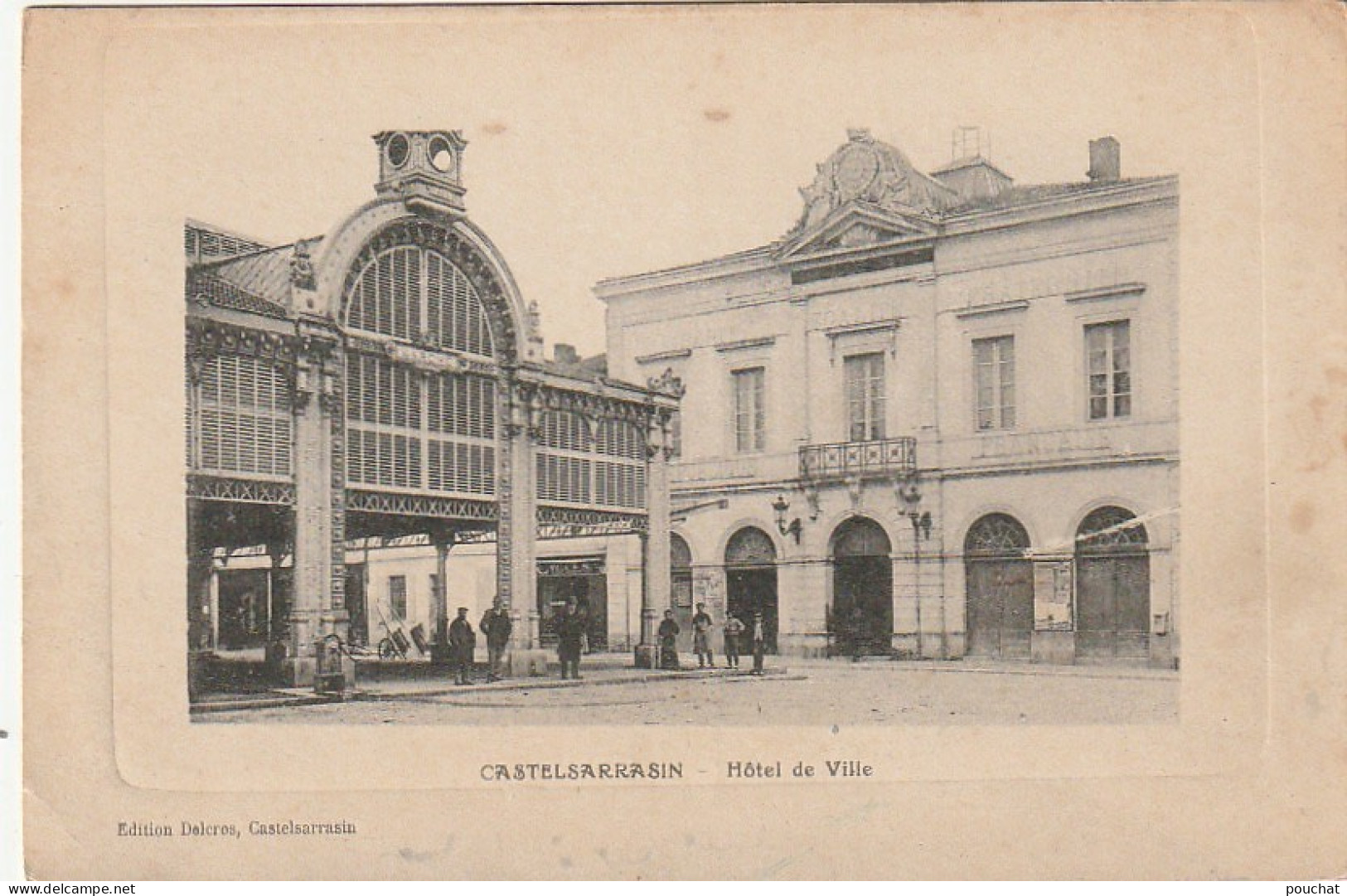 KO 15 -(82) CASTELSARRASIN - HOTEL DE VILLE - CASTELSARRASINOIS SOUS LA HALLE - 2 SCANS - Castelsarrasin