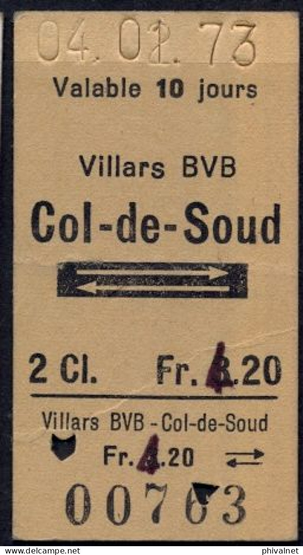 04/02/73 , VILLARS BVB - COL DE SOUD  , TICKET DE FERROCARRIL , TREN , TRAIN , RAILWAYS - Europa