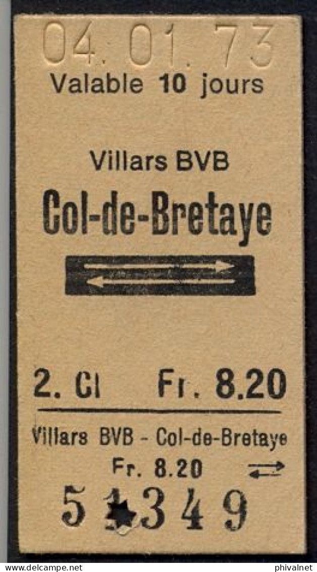 04/01/73 , VILLARS BVB - COL DE BRETAYE  , TICKET DE FERROCARRIL , TREN , TRAIN , RAILWAYS - Europa