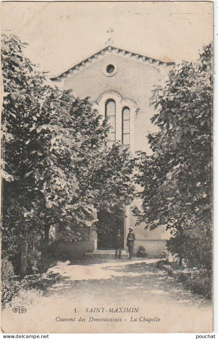 KO 26-(83) SAINT MAXIMIN - COUVENT DES DOMINICAINES - LA CHAPELLE - 2 SCANS - Saint-Maximin-la-Sainte-Baume