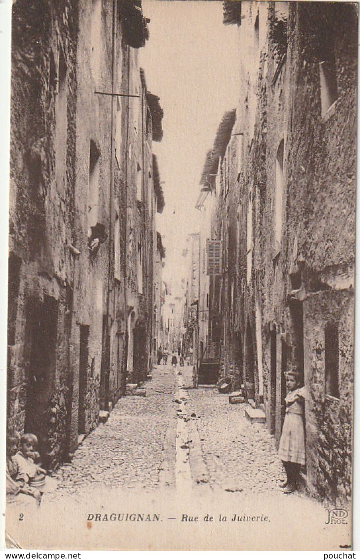 KO 26-(83) DRAGUIGNAN - RUE DE LA JUIVERIE  - ENFANTS - 2 SCANS - Draguignan