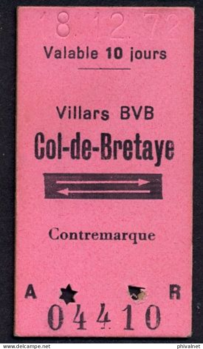 18/12/72  , VILLARS BVB - COL DE BRETAYE  , TICKET DE FERROCARRIL , TREN , TRAIN , RAILWAYS - Europa