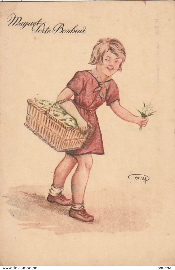 LE 6- MUGUET PORTE BONHEUR - FILLETTE AVEC PANIER DE MUGUET - ILLUSTRATEUR HENRY - 2 SCANS - Otros & Sin Clasificación