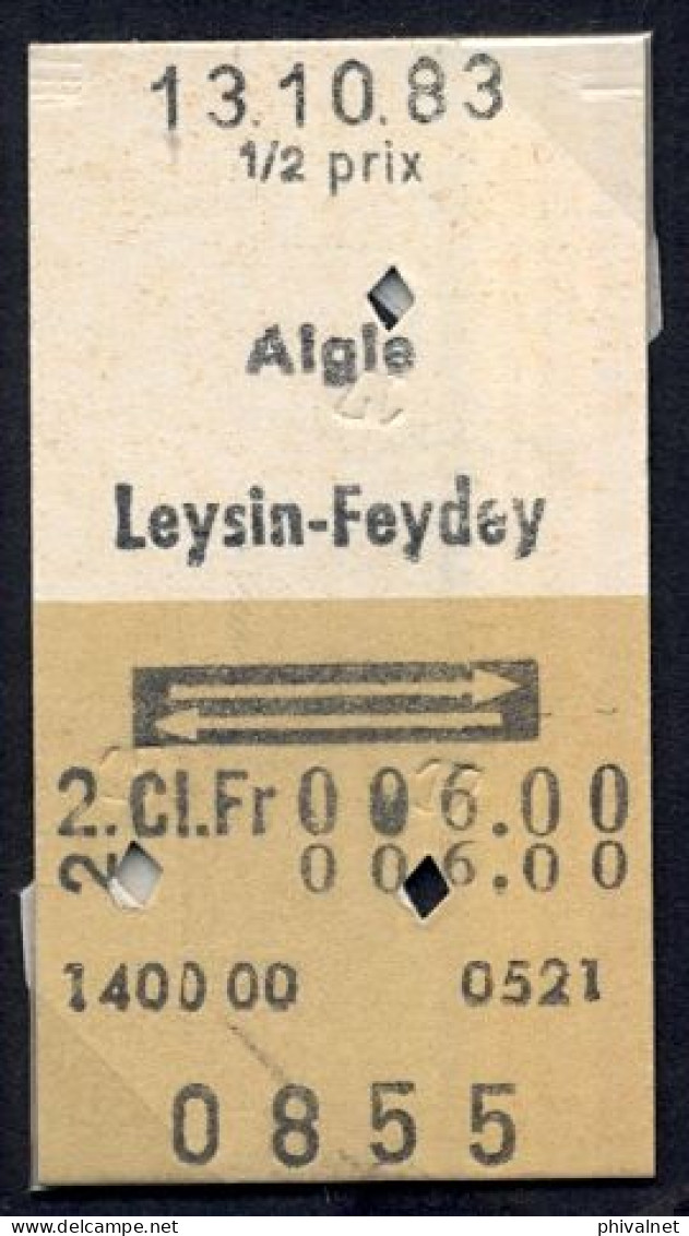 13/10/83  , AIGLE - LEYSIN FEYDEY , TICKET DE FERROCARRIL , TREN , TRAIN , RAILWAYS - Europa